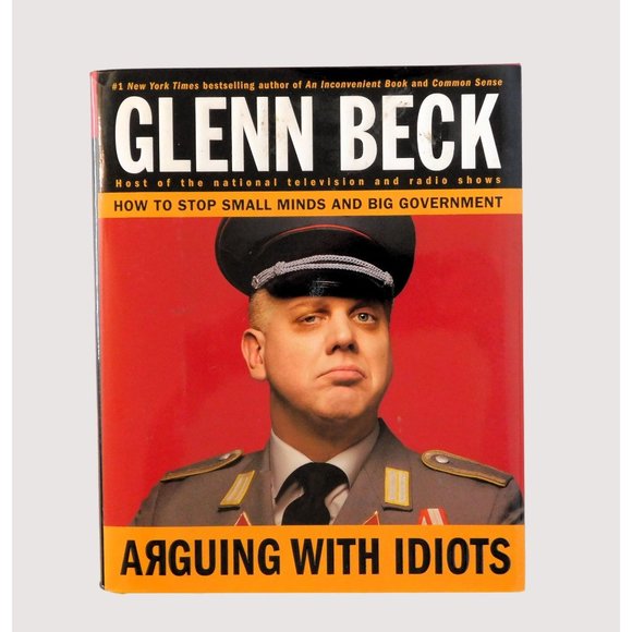Arguing with Idiots by Glenn Beck 1st Threshold Edition 2009 Hardcover Jacket - Picture 1 of 6
